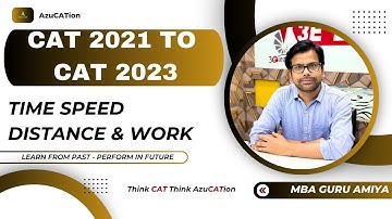 All Questions From Time Speed Distance and Work - CAT 2021 to CAT 2023 | Learn From Past - AMIYA Sir