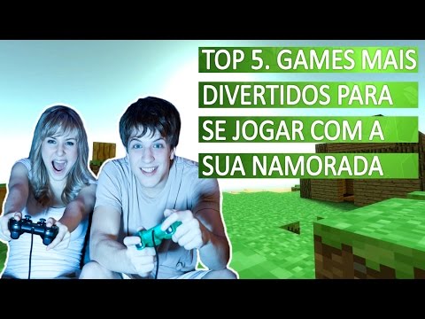 Top 5. Games mais divertidos para se jogar com a sua namorada