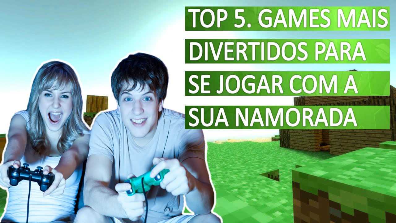 5 JOGOS PARA JOGAR COM A SUA NAMORADA - ESPECIAL DIA DOS NAMORADOS 