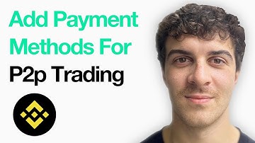 How To Add Payment Methods For P2p Trading (Binance) (2025 Guide)