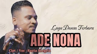 Lagu Dansa Terbaru || ADE NONA || Cipt/Voc :Razta ALegria