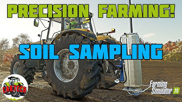 PRECISION FARMING -  HOW TO AND WHY SERIES - SOIL SAMPLING!! FS 25
