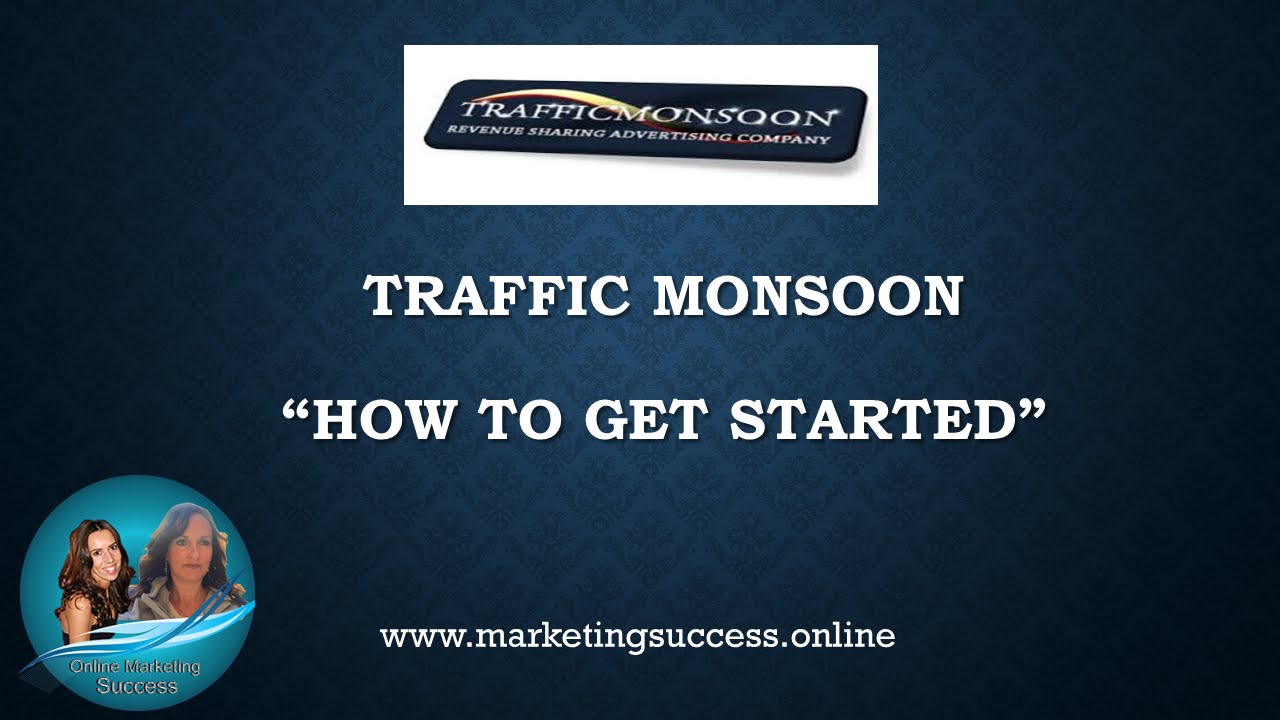 TRAFFIC MONSOON -  HOW TO GET STARTED