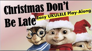 Christmas Don't Be Late (The Chipmunks) Easy Ukulele Chord/Lyric Play-Along