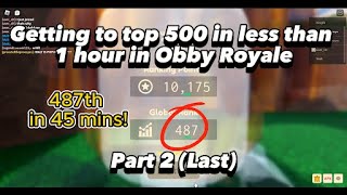Getting to top 500th on a new account in less than an hour - part 2 | Roblox Obby Royale