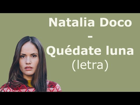 Natalia Doco - Quédate luna (letra)