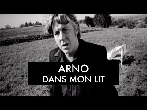 Arno - Dans Mon Lit (Clip Officiel)