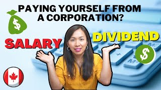 Salary Vs. Dividend: How To Pay Yourself From A Corporation In Canada