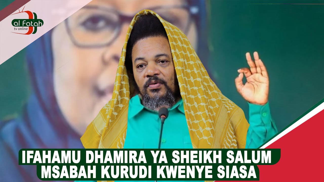 IFAHAMU DHAMIRA YA SHEIKH SALUM MSABAH KURUDI KWENYE SIASA. (SEMA NASI) 16-07-2025