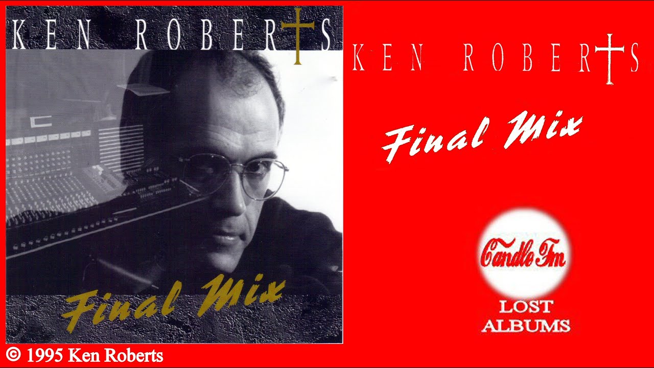 Ken Roberts Final Mix (Full Album) 1995 YouTube