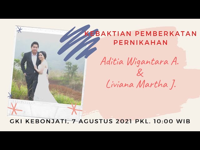 Pemberkatan Pernikahan Aditia Wigantara Adigoena & Liviana Martha Jobila - 7 Agustus 2021 class=