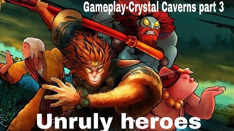Unruly heroes-Crystal Caverns part 3-Gameplay Mobile Games