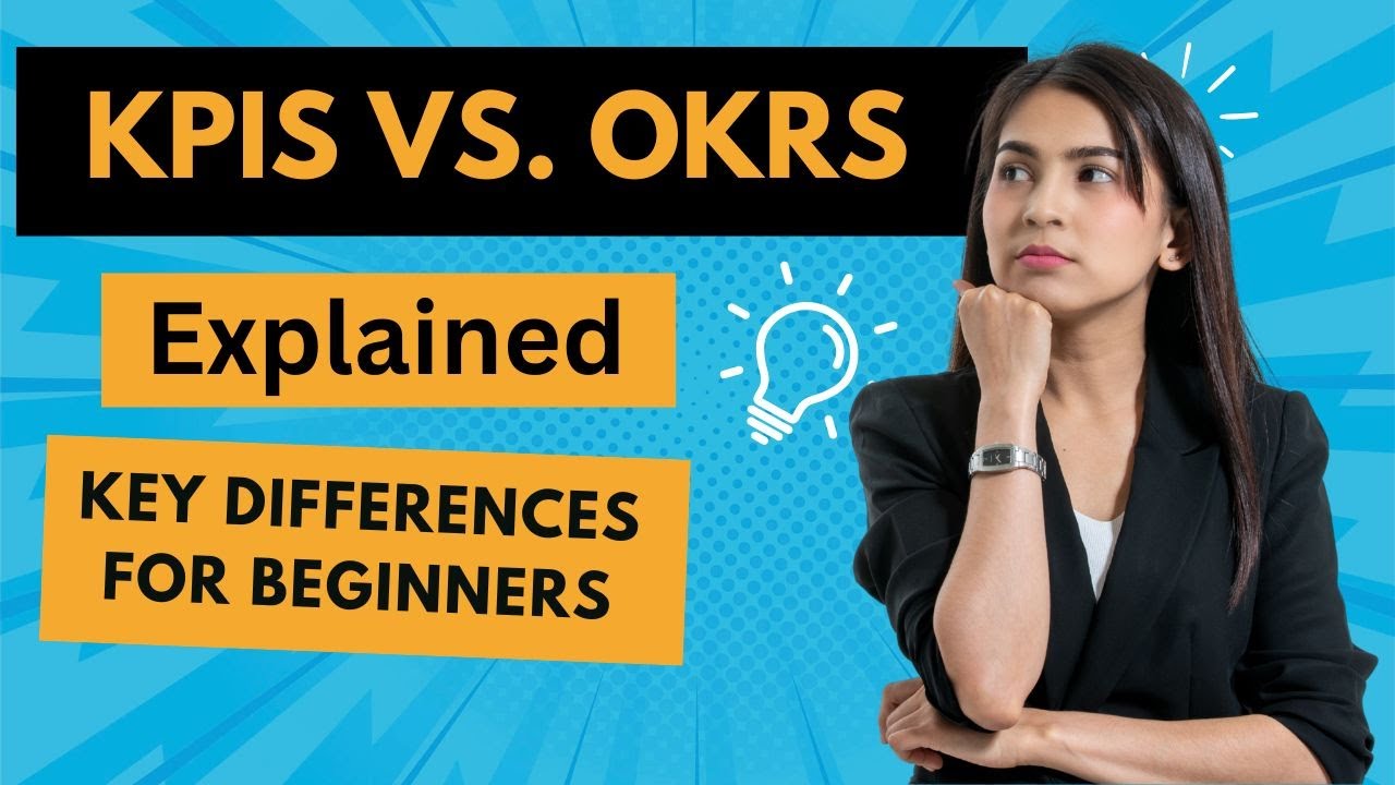 KPIs vs  OKRs Explained
