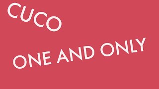 CUCO - ONE AND ONLY VIDEO LYRICS (SLOWED)