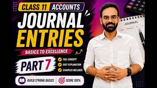 Journal Entries Part 7 | Class 11 Accountancy | Golden Rules Made Easy 💯