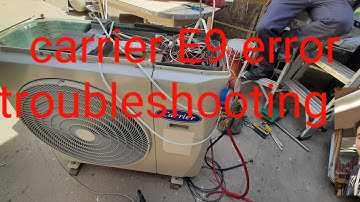 carrier E9 error paano eh troubleshoot