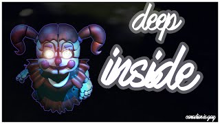 Deep Inside Fnafsfm Collab Part For