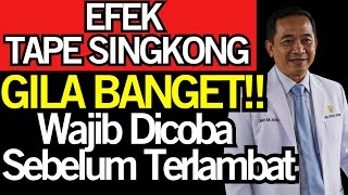 Download Lagu Dokter Kaget Setelah Tahu Manfaat Tape Singkong! Efek Tape Singkong GILA BANGET!! Kesehatan Lansia MP3