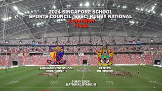 2024.05.06 SSSC Rugby A Div Finals - ACS (Independent) vs Raffles Institution