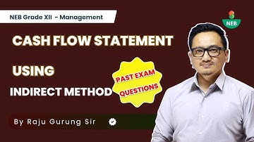 Indirect Cash Flow Statement - Day 02  | Grade XII  Accounting Live Class by Raju Sir #importance