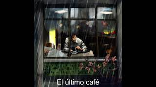 El ultimo café - Ana Yannelli, Rebeca Sarelli