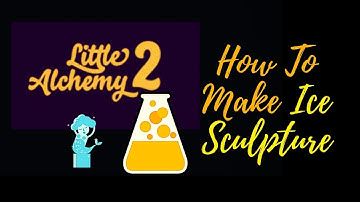 Little Alchemy 2-How To Make Ice Sculpture Cheats & Hints