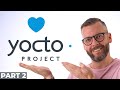 Intro to Yocto I wish I was given | Part 2: The Kernel