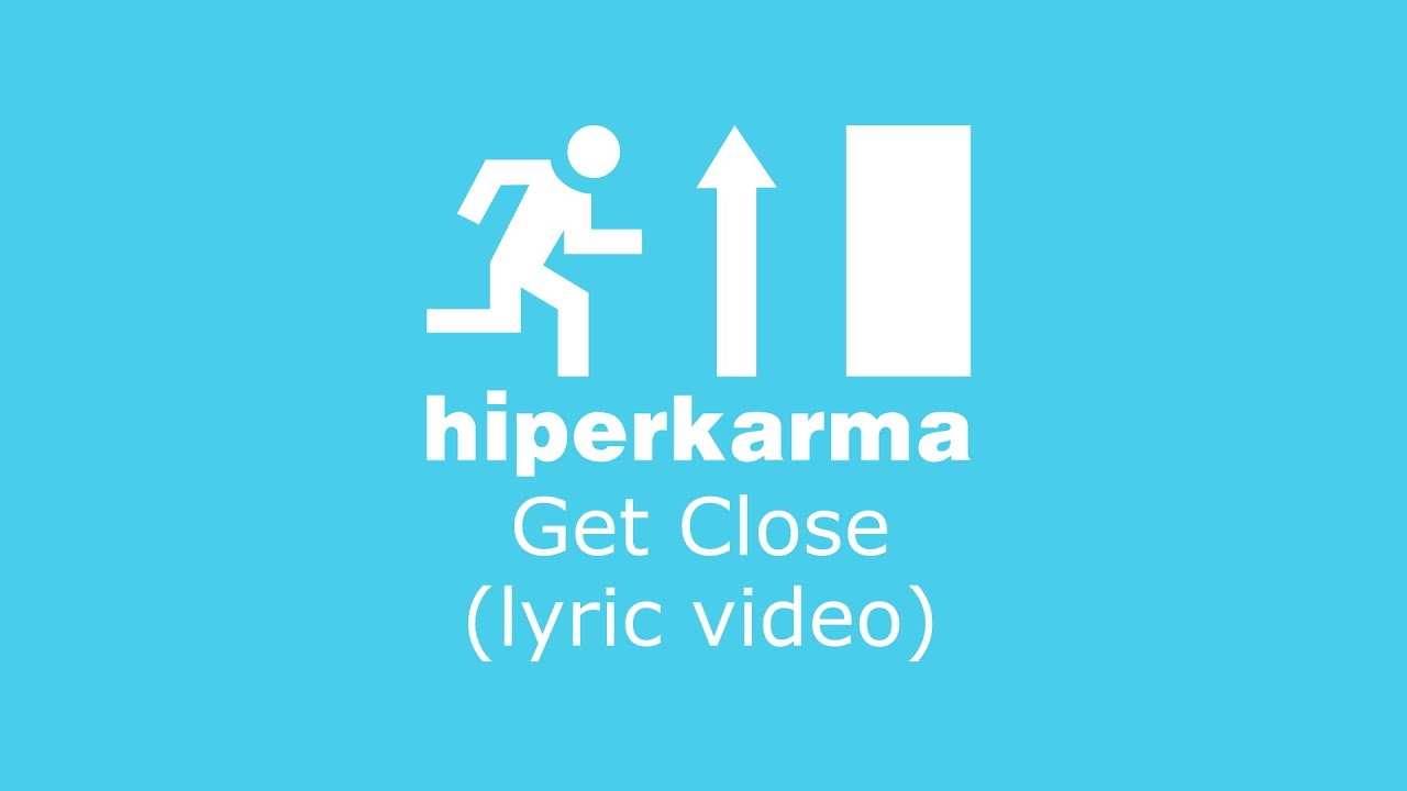 Watch HIPERKARMA : GET CLOSE (2023) on YouTube Watch HIPERKARMA : GET CLOSE (2023) on YouTube