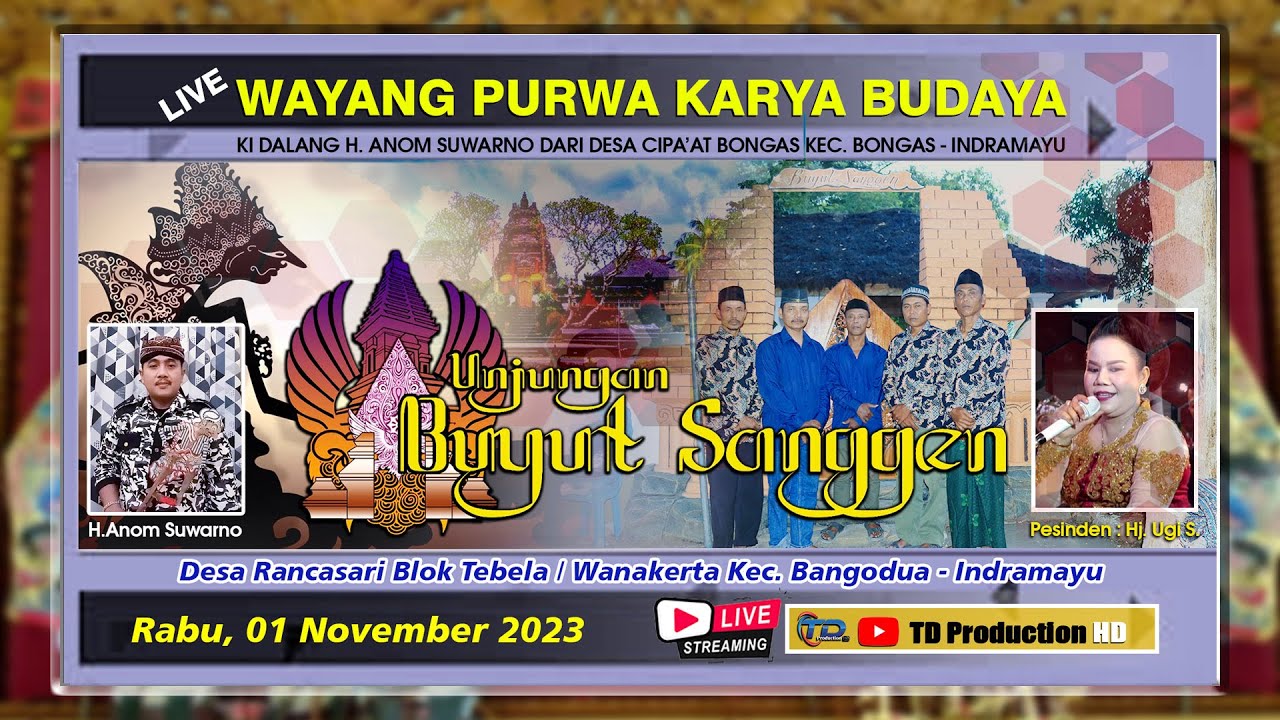 LIVE WAYANG PURWA KARYA BUDAYA KI DALANG ANOM H. SUWARNO DESA RANCASARI BLOK TEBELA - BANGODUA - IM