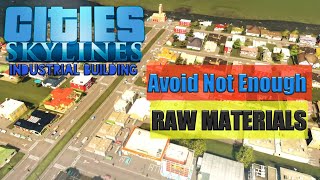 To Avoid Not Enough Raw Materials Build Industrial Building Separately-Cities Skylines Day 1