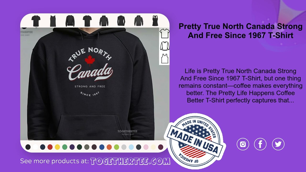 Pretty True North Canada Strong And Free Since 1967 T-Shirt