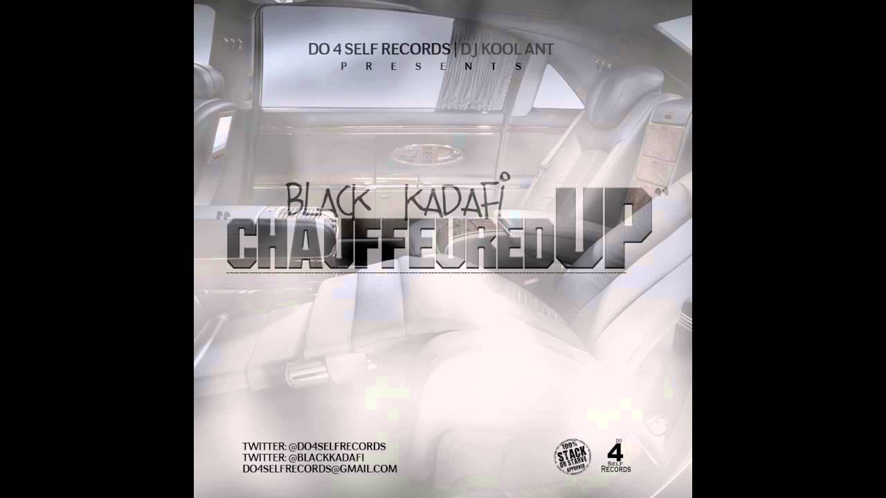 Black Kadafi - Chauffeured Up