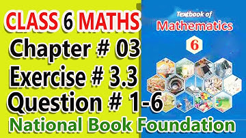 class 6 math chapter 3 exercise 3.3 national book foundation || class 6 maths unit 3 NBF