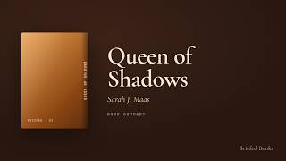Queen of Shadows — Sarah J. Maas (Book Summary)
