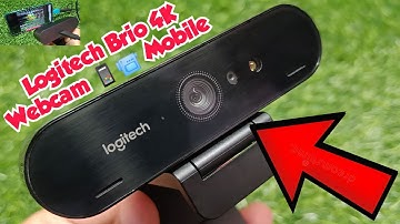 𝗟𝗼𝗴𝗶𝘁𝗲𝗰𝗵 𝗕𝗿𝗶𝗼 𝟰𝗞 𝗪𝗲𝗯𝗰𝗮𝗺 📱📹: 𝗠𝗼𝗯𝗶𝗹𝗲 𝗖𝗼𝗻𝗻𝗲𝗰𝘁, 𝗩𝗶𝗲𝘄𝗶𝗻𝗴 & 𝗙𝗶𝘅 𝗧𝗶𝗽𝘀