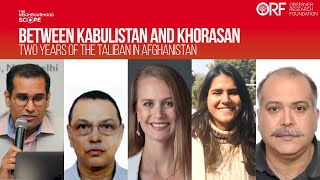 Between Kabulistan and Khorasan: Two Years of the Taliban in Afghanistan | Sushant Sareen