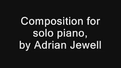 Adrian Jewell Composition for Solo Piano