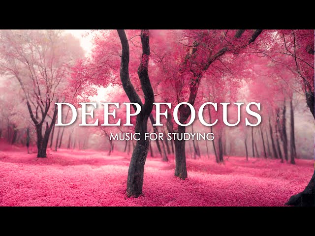 Deep Focus Music To Improve Concentration - 12 Hours of Ambient Study Music to Concentrate #397 class=