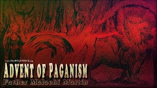 Advent of Paganism - Father Malachi Martin | THE WILD VOICE