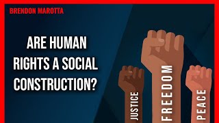 Are Human Rights A Social Construct?