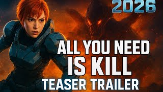 All You Need Is Kill (2026) Official Teaser Trailer | Ai Mikami | Sci-Fi Action Movie