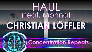 Haul (feat  Mohna) - Christian Löffler Concentration Repeat