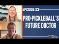 Balancing professional pickleball  medical school   marygoround podcast
