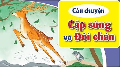 Câu chuyện | Cặp sừng và Đôi chân | Tiếng Việt 1, tập 1 | kết nối tri thức với cuộc sống