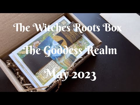 The Goddess Realm | May 2023 - The Witches Roots Box | Subscription Unboxing | #thewitchesroots