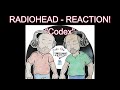 RADIOHEAD REACTION - Codex | Into the Music series