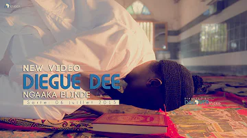 Ngaaka Blindé - Diégué Déé [Official Video]