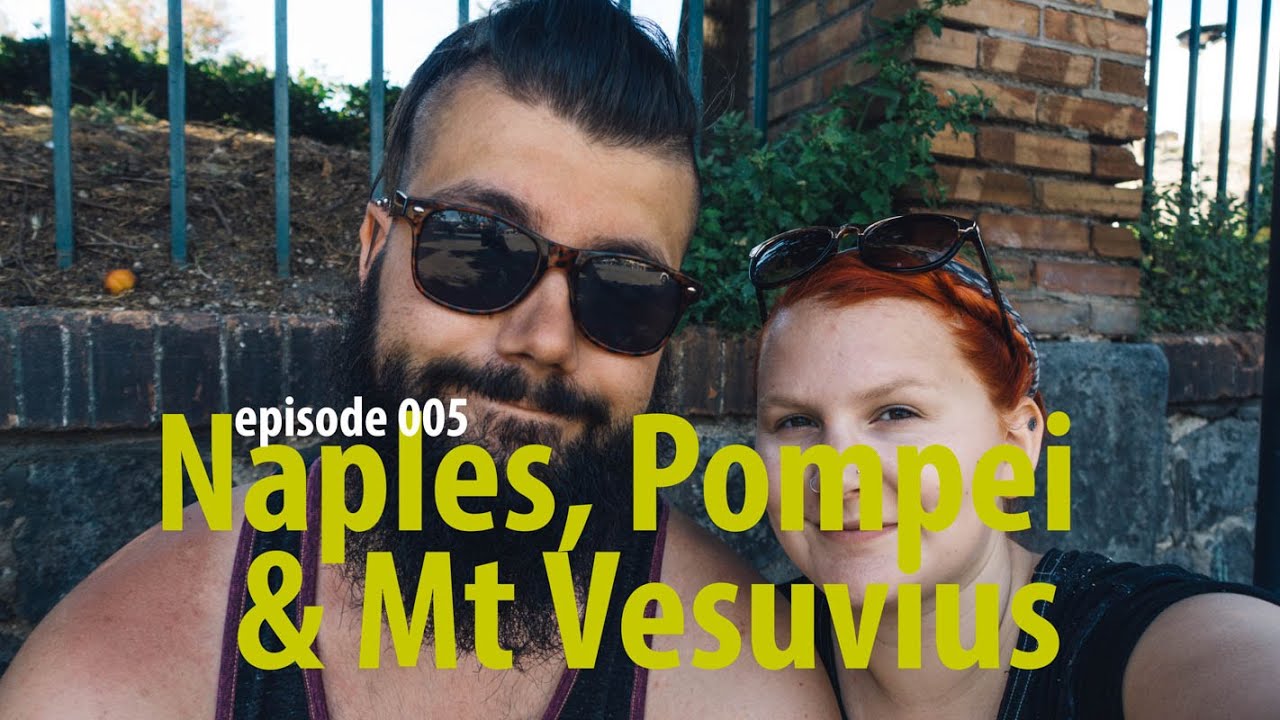 Naples, Pompei and Mt Vesuvius – Backpack Europe 005