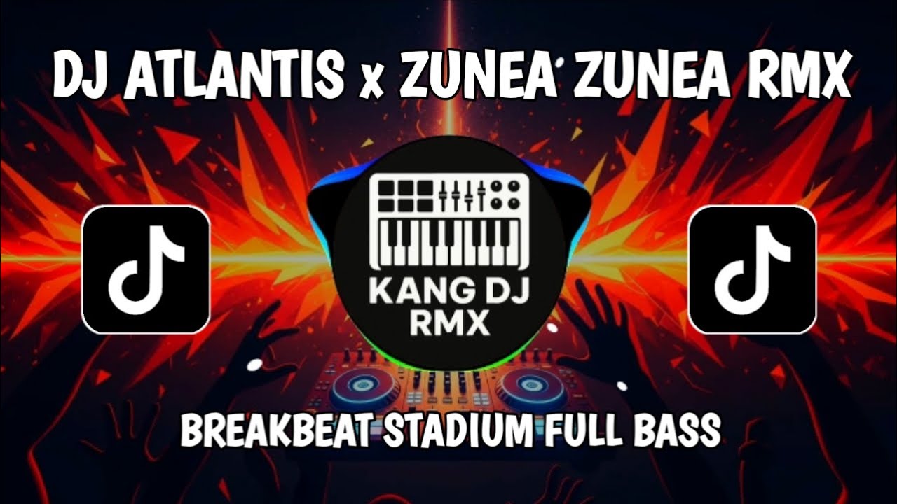 Zunea DJ ATLANTIS x ZUNEA ZUNEA RMX {BREAKBEAT} FULL BASS - YouTube