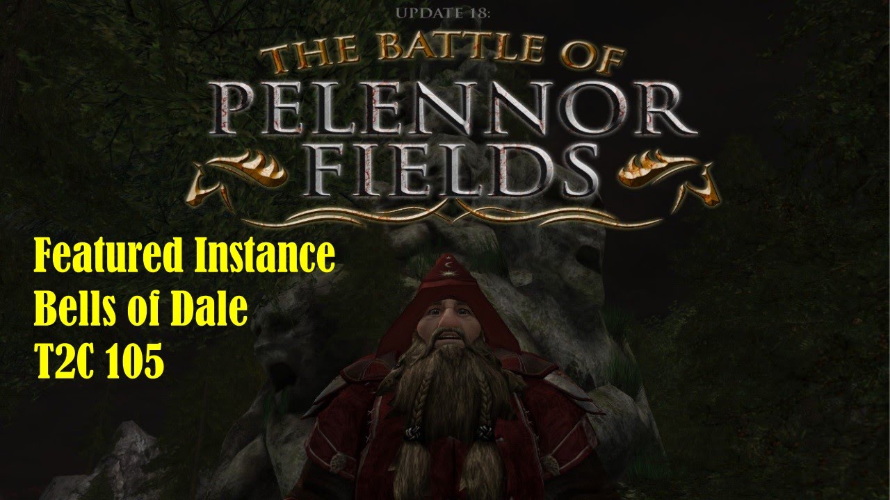 Lotro Update 18: Featured Instance - Ost Dunhoth -  Bells of Dale 105 T2C